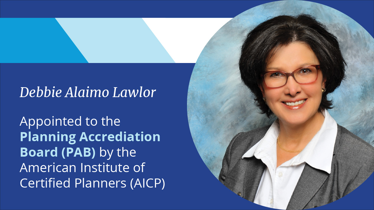 Debbie Alaimo Lawlor Appointed to AICP Planning Accreditation Board