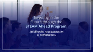 Investing in the Future through the STEAM Ahead Program